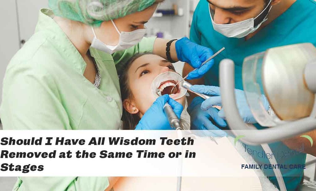 Should I Have All Wisdom Teeth Removed at the Same Time or In Stages